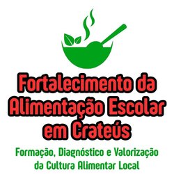 Fortalecimento da Alimentação Escolar em Crateús
