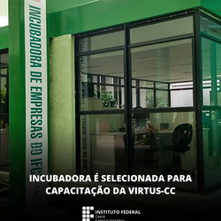 Incubadora é selecionada para capacitação da Virtus-CC