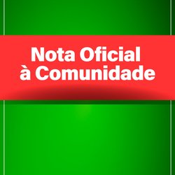 Destaque - Nota Oficial à Comunidade