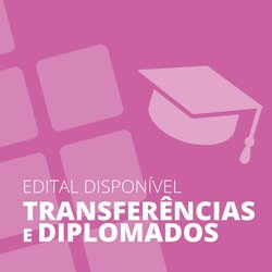 Card - Edital Transferidos e Diplomados