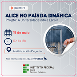 Palestra Alice no país da dinâmica